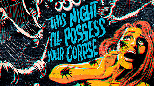 This Night I'll Possess Your Corpse